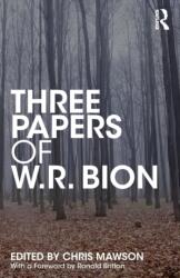 Three Papers of W. R. Bion (ISBN: 9781138615052)