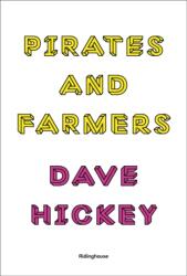 Pirates and Farmers: Essays on the Frontiers of Art (ISBN: 9781905464722)