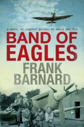 Band of Eagles (ISBN: 9780755325580)