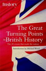 The Great Turning Points of British History (ISBN: 9781845299279)