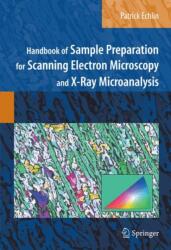 Handbook of Sample Preparation for Scanning Electron Microscopy and X-Ray Microanalysis (ISBN: 9780387857305)