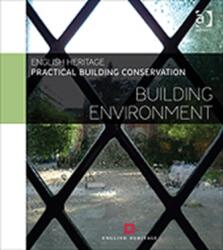 Practical Building Conservation: Building Environment (ISBN: 9780754645580)