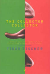 Collector Collector - Tibor Fischer (ISBN: 9780099268192)