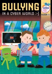 Bullying in a Cyber World - Early Years (ISBN: 9781846542749)