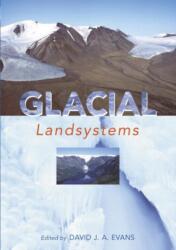 GLACIAL LANDSYSTEMS (ISBN: 9780340806661)