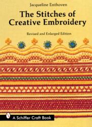 Stitches of Creative Embroidery - Jacqueline Enthoven (ISBN: 9780887401114)