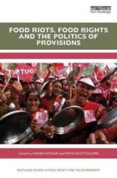Food Riots, Food Rights and the Politics of Provisions (ISBN: 9781138040168)