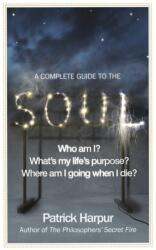 A Complete Guide to the Soul (ISBN: 9781846041860)