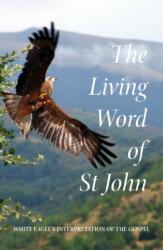 The Living Word of St John (ISBN: 9780854872176)