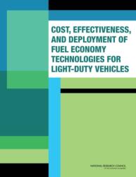 Cost, Effectiveness, and Deployment of Fuel Economy Technologies for Light-Duty Vehicles (ISBN: 9780309373883)