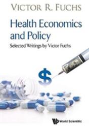 Economia și politica sănătății: Scrieri selectate de Victor Fuchs (ISBN: 9789813232860)