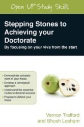 Stepping Stones to Achieving your Doctorate: By Focusing on Your Viva From the Start (ISBN: 9780335225439)