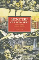 Monștrii Pieței: Zombi, vampiri și capitalism global (ISBN: 9781608462339)