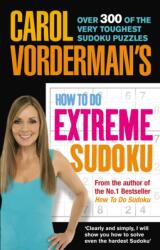 Carol Vorderman's How to Do Extreme Sudoku (ISBN: 9780091912222)