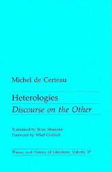 Heterologies - Michel De Certeau (ISBN: 9780816614042)