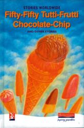 Fifty-Fifty Tutti-Frutti Chocolate Chip & Other Stories (ISBN: 9780435125370)