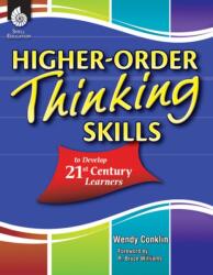 Higher-Order Thinking Skills to Develop 21st Century Learners (ISBN: 9781425808228)
