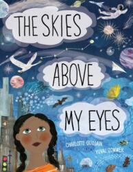 The Skies Above My Eyes (ISBN: 9781910277683)