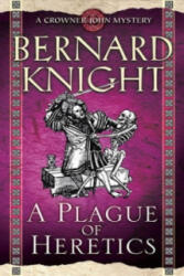 Plague of Heretics - Bernard Knight (ISBN: 9781847393296)
