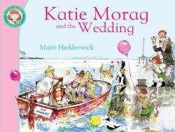 Katie Morag și Nunta (ISBN: 9781849410939)