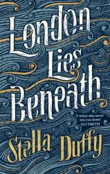 London Lies Beneath (ISBN: 9780349007830)