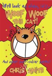 Woof Woof The Cat (ISBN: 9780993300004)