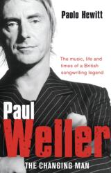 Paul Weller - The Changing Man (ISBN: 9780552156097)