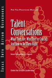 Talent Conversations: What They Are Why They're Crucial and How to Do Them Right (2013)