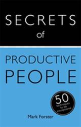 Secretele oamenilor productivi (ISBN: 9781473608856)