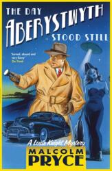 The Day Aberystwyth Stood Still (ISBN: 9781408821954)