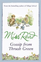 Gossip from Thrush Green (ISBN: 9780752882352)
