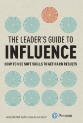 The Leader's Guide to Influence (ISBN: 9780273729860)