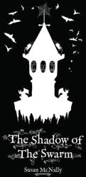 The Shadow of the Swarm (ISBN: 9781782262923)