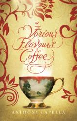 The Various Flavours Of Coffee (ISBN: 9780751539431)