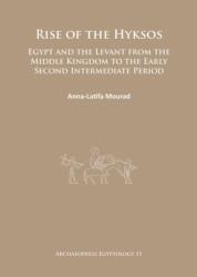 Rise of the Hyksos (ISBN: 9781784911331)