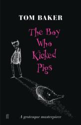 The Boy Who Kicked Pigs (ISBN: 9780571230549)