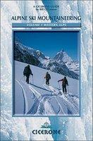 Alpine Ski Mountaineering Western Alps: Volume 1 (ISBN: 9781852843731)