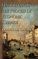 Understanding the Process of Economic Change (ISBN: 9780691145952)