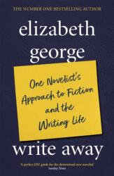 Write Away: One Novelist's Approach To Fiction and the Writing Life (ISBN: 9780340832097)