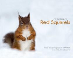 On the Trail of Red Squirrels (ISBN: 9780955939525)