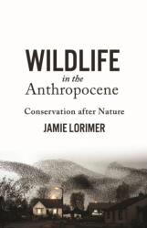 Wildlife in the Anthropocene (ISBN: 9780816681082)