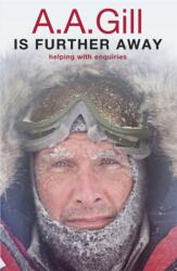 A. A. Gill is Further Away (ISBN: 9780753829295)