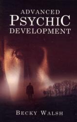 Advanced Psychic Development (ISBN: 9781846940620)