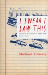 I Swear I Saw This (ISBN: 9780226789835)