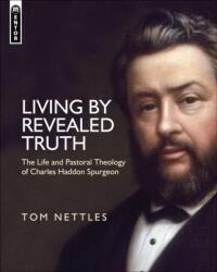 Living by Revealed Truth (ISBN: 9781781911228)
