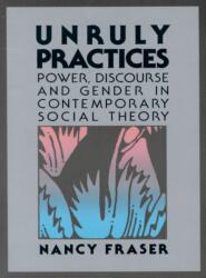 Unruly Practices (ISBN: 9780816617784)