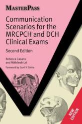 Communication Scenarios for the MRCPCH and DCH Clinical Exams (ISBN: 9781846194948)