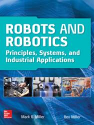 Robots and Robotics: Principles, Systems, and Industrial Applications (ISBN: 9781259859786)