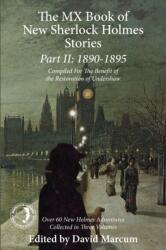 The Mx Book of New Sherlock Holmes Stories Part II: 1890 to 1895 (ISBN: 9781780928296)