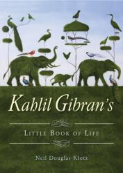 Kahlil Gibran's Little Book of Life (ISBN: 9781571748300)